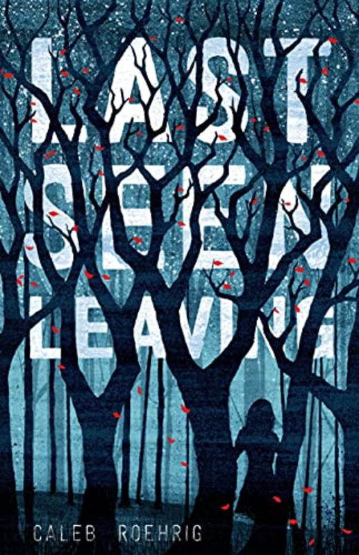 Book cover for "Last Seen Leaving" by Caleb Roehrig