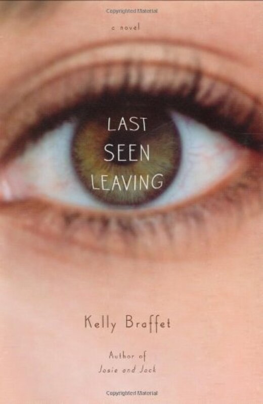Book cover for "Last Seen Leaving" by Kelly Braffet