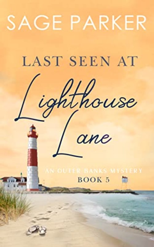 Book cover for "Last Seen at Lighthouse Lane 5" by Sage Parker
