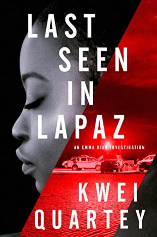 Book cover for "Last Seen in Lapaz" by Kwei Quartey