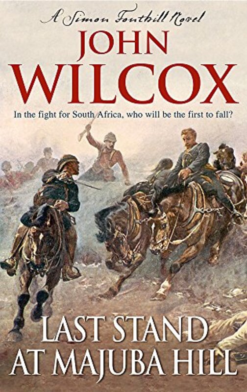 Book cover for "Last Stand at Majuba Hill" by John Wilcox