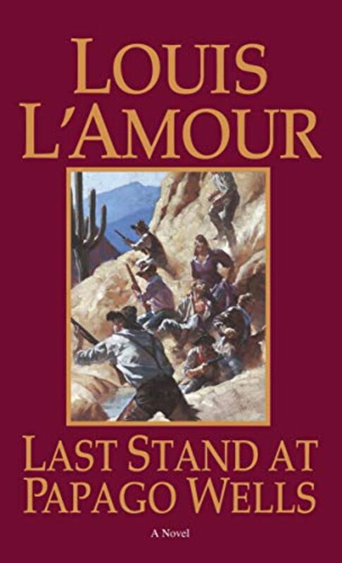 Book cover for "Last Stand at Papago Wells" by Louis LAmour