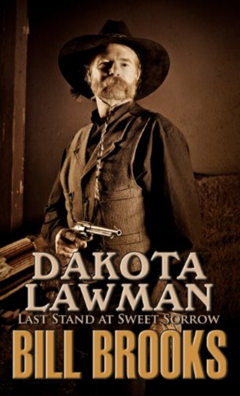 Book cover for "Last Stand at Sweet Sorrow" by Bill Brooks