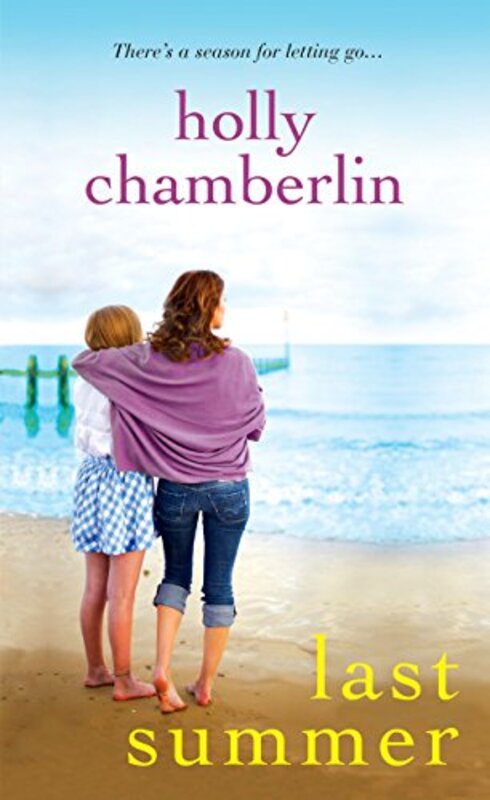 Book cover for "Last Summer" by Holly Chamberlin