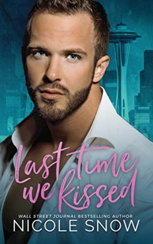 Book cover for "Last Time We Kissed" by Nicole Snow