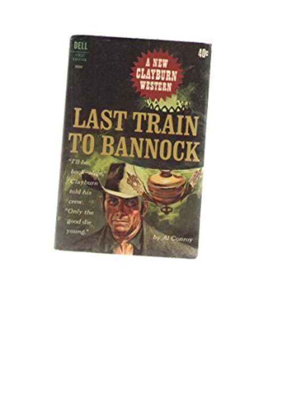 Book cover for "Last Train to Bannock Clayburn" by Marvin H Albert