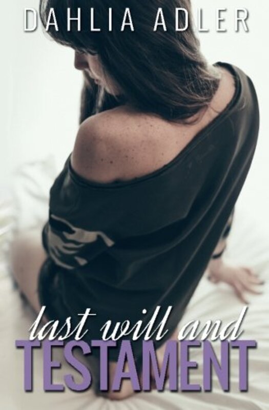 Book cover for "Last Will and Testament" by Dahlia Adler