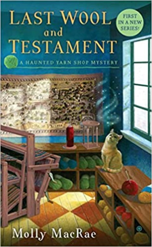 Book cover for "Last Wool and Testament" by Molly MacRae