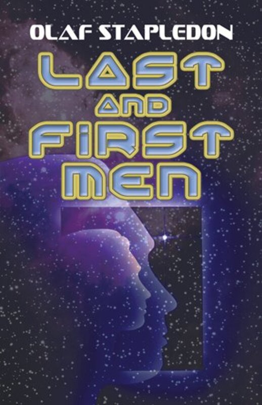 Book cover for "Last and First Men" by Olaf Stapledon