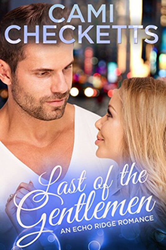 Book cover for "Last of the Gentlemen" by Cami Checketts