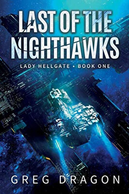 Book cover for "Last of the Nighthawks" by Greg Dragon