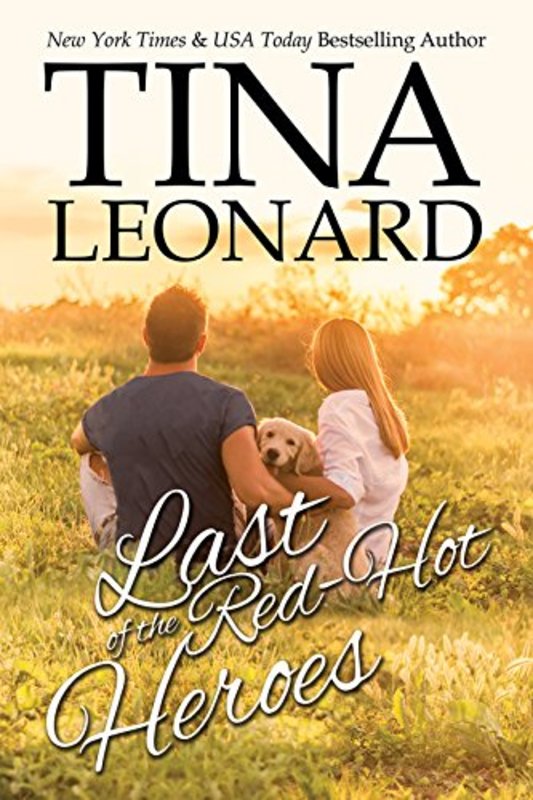 Book cover for "Last of the Red-Hot Heroes" by Tina Leonard