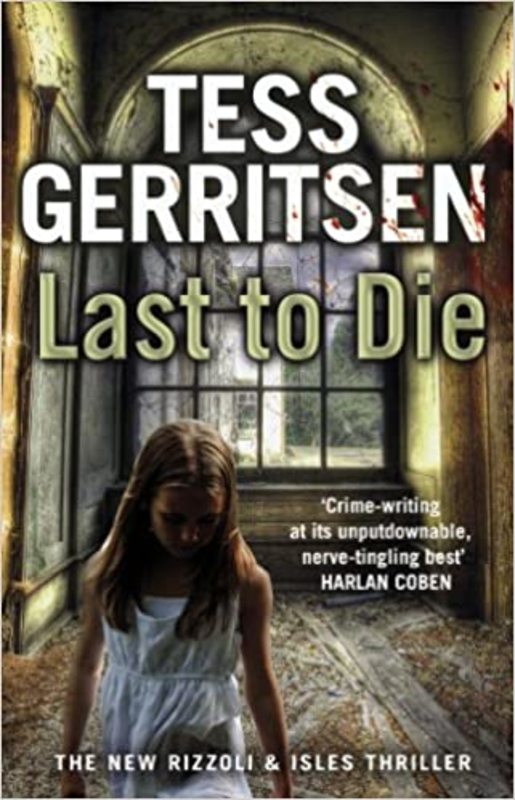 Book cover for "Last to Die" by Tess Gerritsen