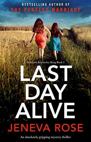 Book cover for "Last Day Alive" by Jeneva Rose