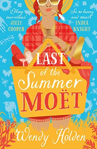 Book cover for "Last of the Summer Moët" by Wendy Holden