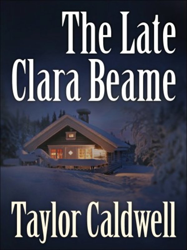 Book cover for "The Late Clara Beame" by Taylor Caldwell