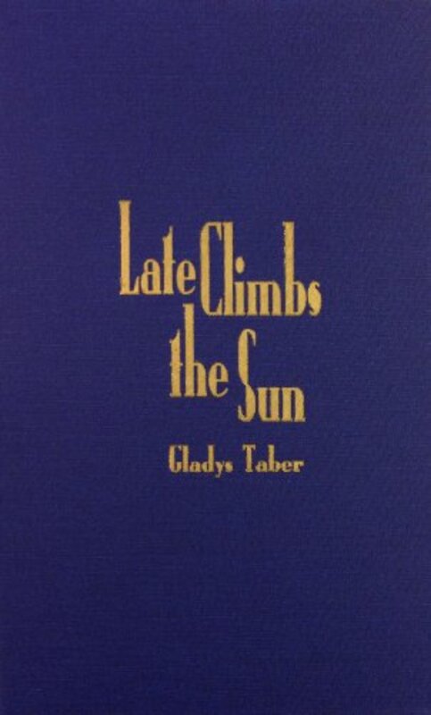 Book cover for "Late Climbs the Sun" by Gladys Taber