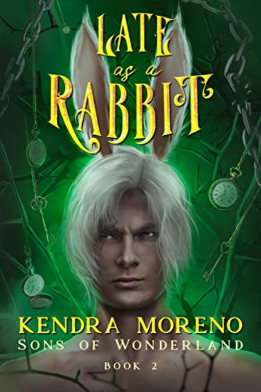 Book cover for "Late as a Rabbit" by Kendra Moreno