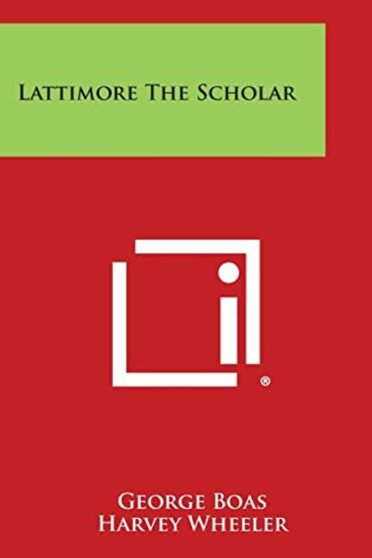 Book cover for "Lattimore the Scholar" by Harvey Wheeler
