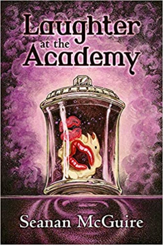 Book cover for "Laughter at the Academy" by Seanan McGuire