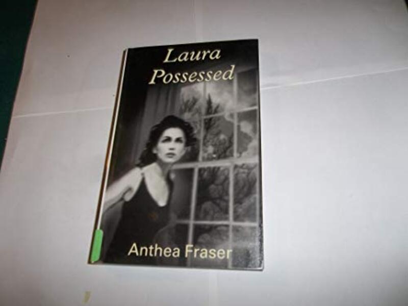 Book cover for "Laura Possessed" by Anthea Fraser