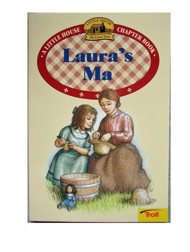 Book cover for "Laura's Ma" by Laura Ingalls Wilder