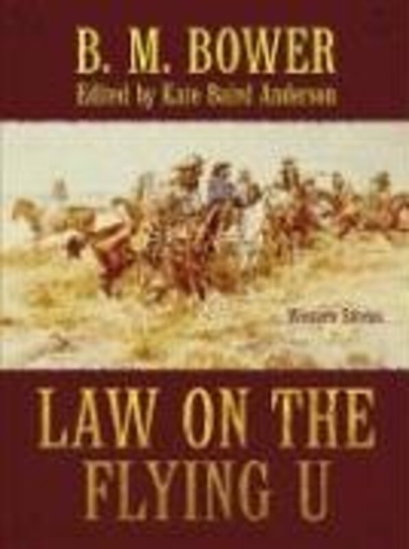 Book cover for "Law on the Flying U" by BM Bower