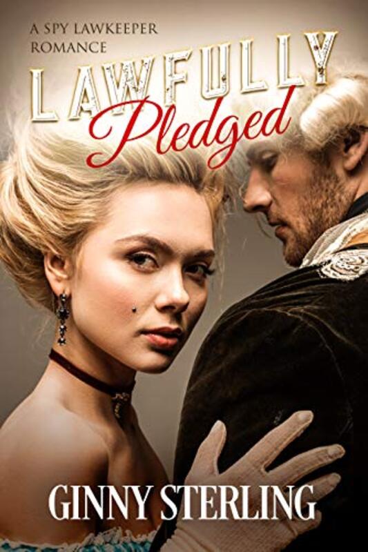 Book cover for "Lawfully Pledged" by Ginny Sterling