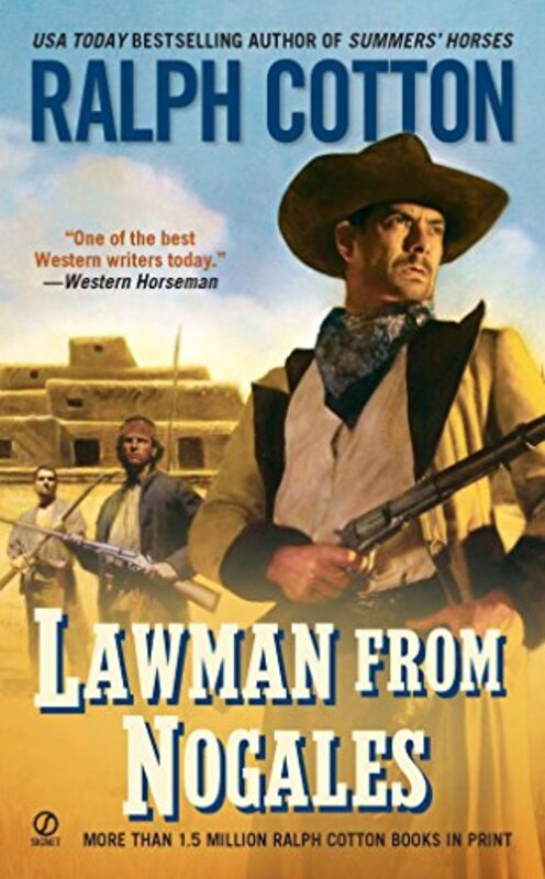 Book cover for "Lawman From Nogales" by Ralph Cotton