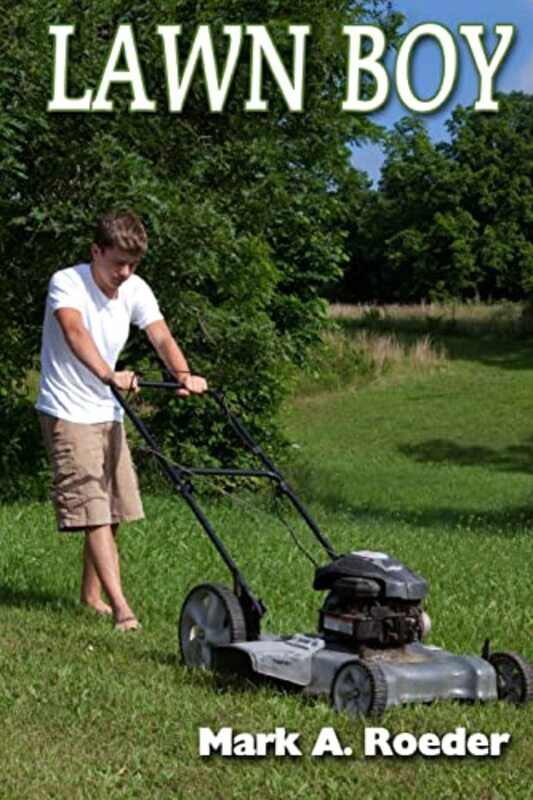 Book cover for "Lawn Boy" by Mark A Roeder