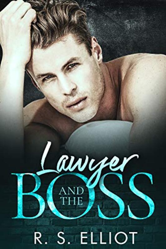 Book cover for "Lawyer and the Boss" by RS Elliot
