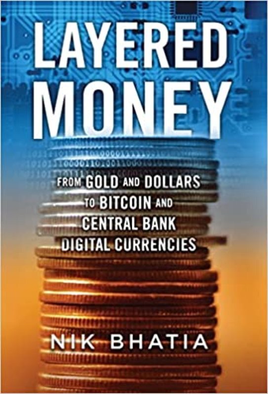 Book cover for "Layered Money" by Nik Bhatia