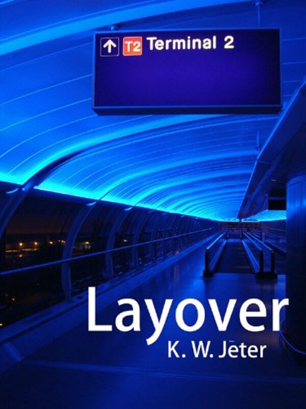 Book cover for "Layover" by KW Jeter