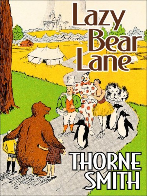 Book cover for "Lazy Bear Lane" by Thorne Smith