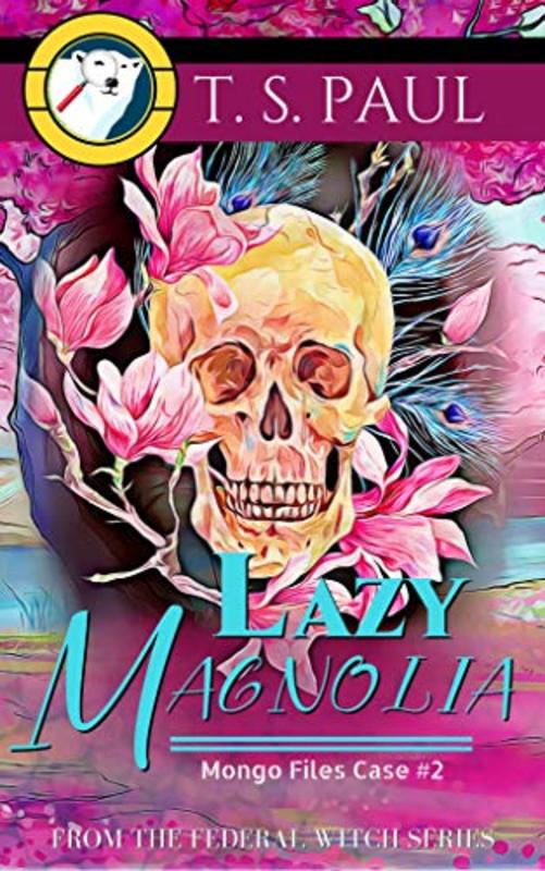 Book cover for "Lazy Magnolia" by TS Paul