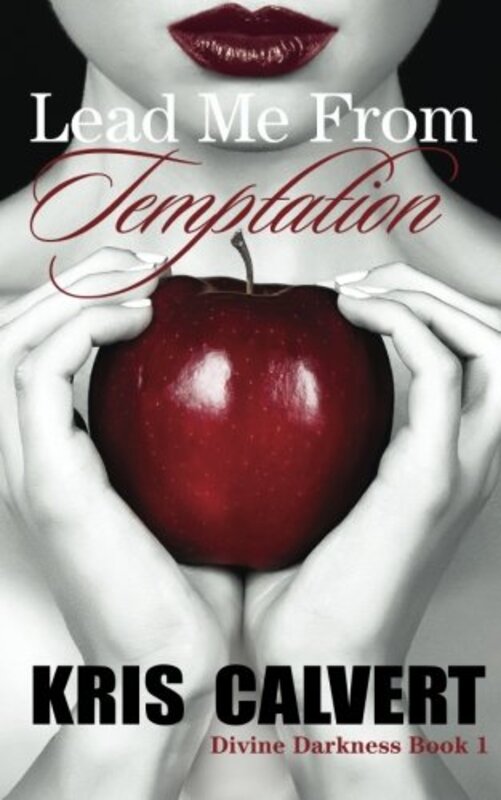 Book cover for "Lead Me From Temptation" by Kris Calvert