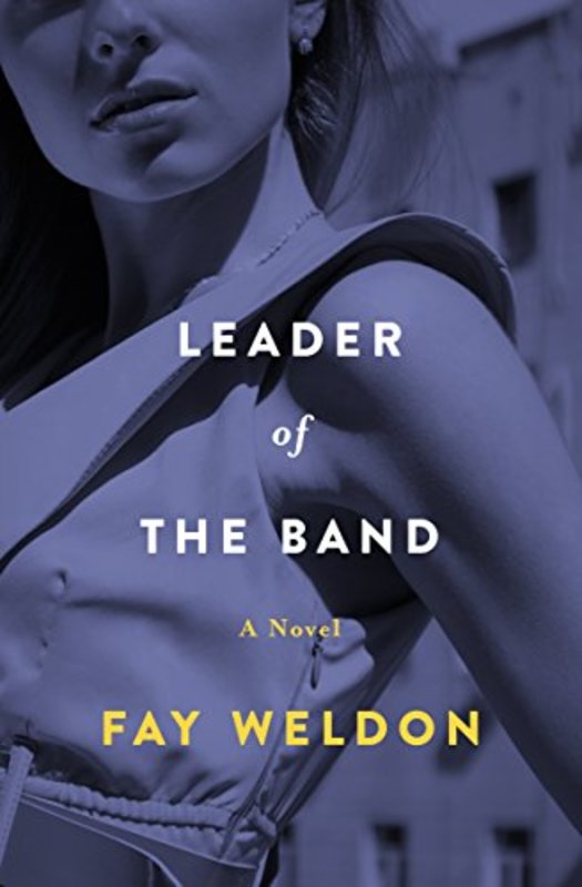 Book cover for "Leader of the Band" by Fay Weldon