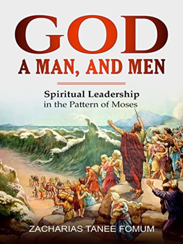 Book cover for "Leading God's People: The Example of Moses" by Zacharias Tanee Fomum