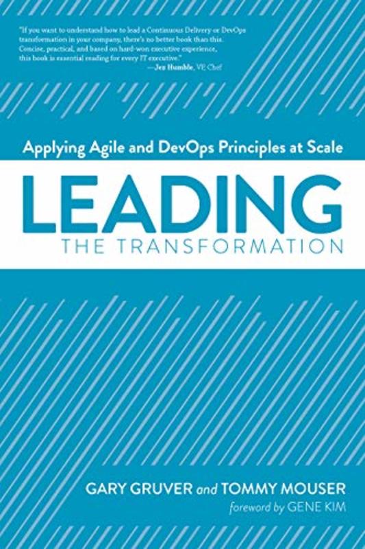 Book cover for "Leading the Transformation" by Gary Gruver