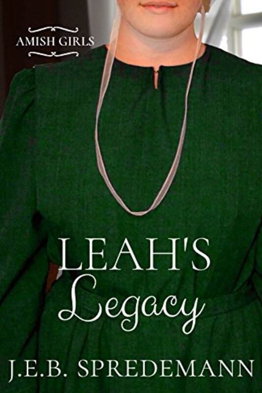 Book cover for "Leah's Legacy" by Jennifer Spredemann