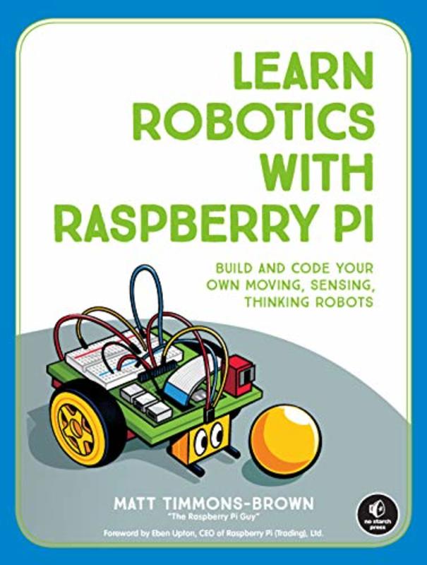 Book cover for "Learn Robotics with Raspberry Pi" by Matt Timmons-Brown
