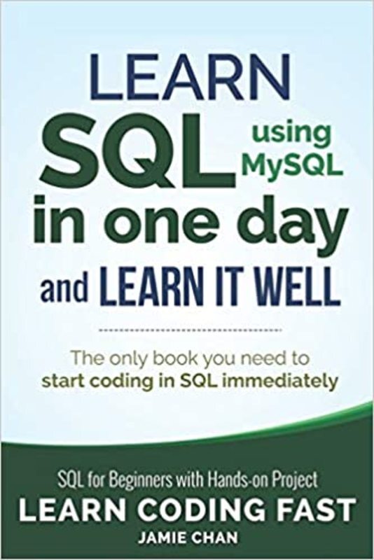 Book cover for "Learn SQL (using MySQL) in One Day and Learn It Well" by LCF Publishing