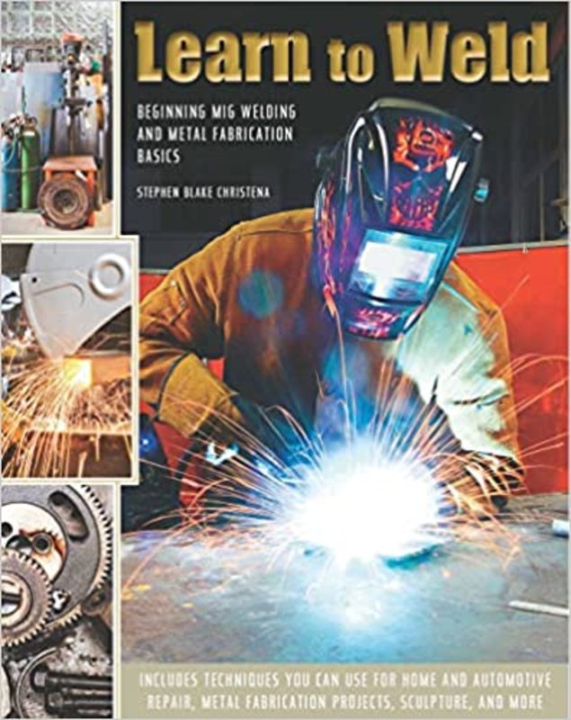 Book cover for "Learn to Weld" by Stephen Christena