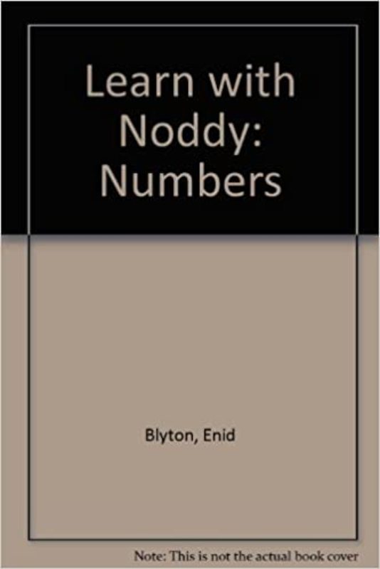 Book cover for "Learn with Noddy: Numbers" by Enid Blyton