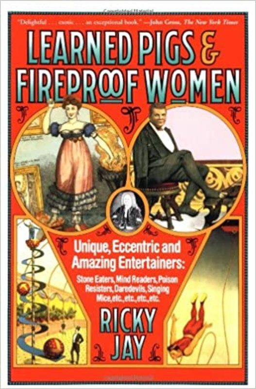 Book cover for "Learned Pigs and Fireproof Women" by Ricky Jay