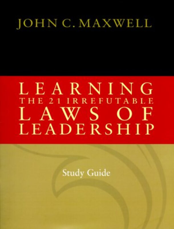 Book cover for "Learning the 21 Irrefutable Laws of Leadership" by John C Maxwell