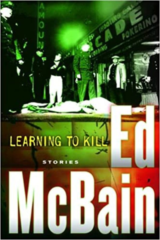 Book cover for "Learning to Kill" by Ed McBain