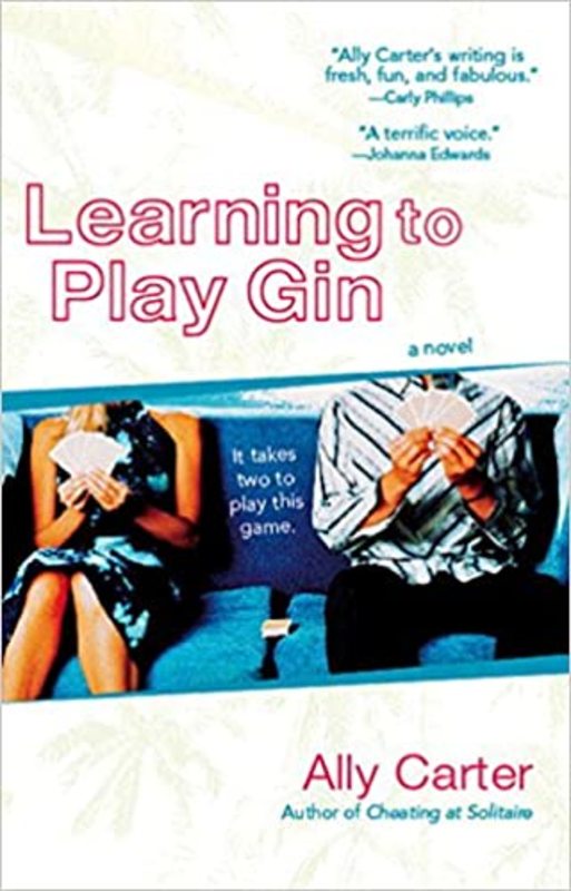Book cover for "Learning to Play Gin" by Ally Carter