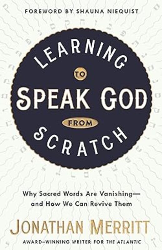 Book cover for "Learning to Speak God from Scratch" by Jonathan Merritt