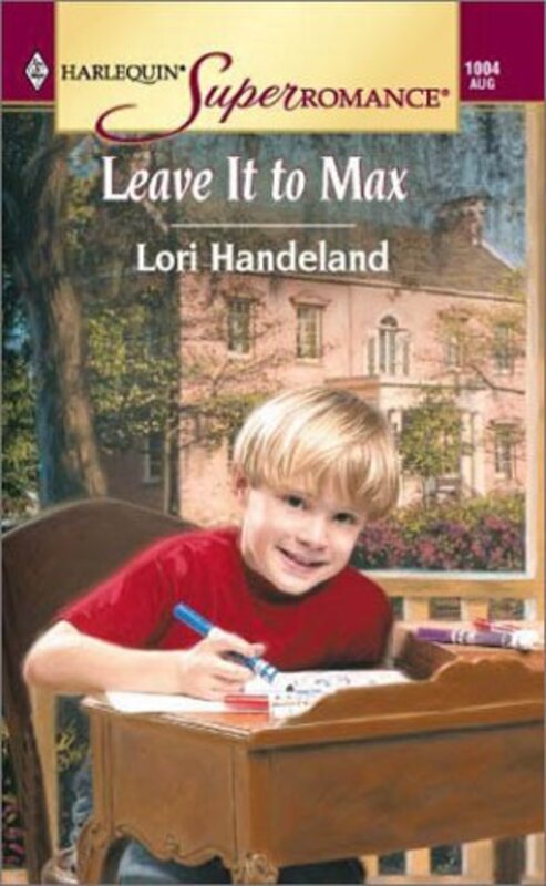 Book cover for "Leave It To Max" by Lori Handeland